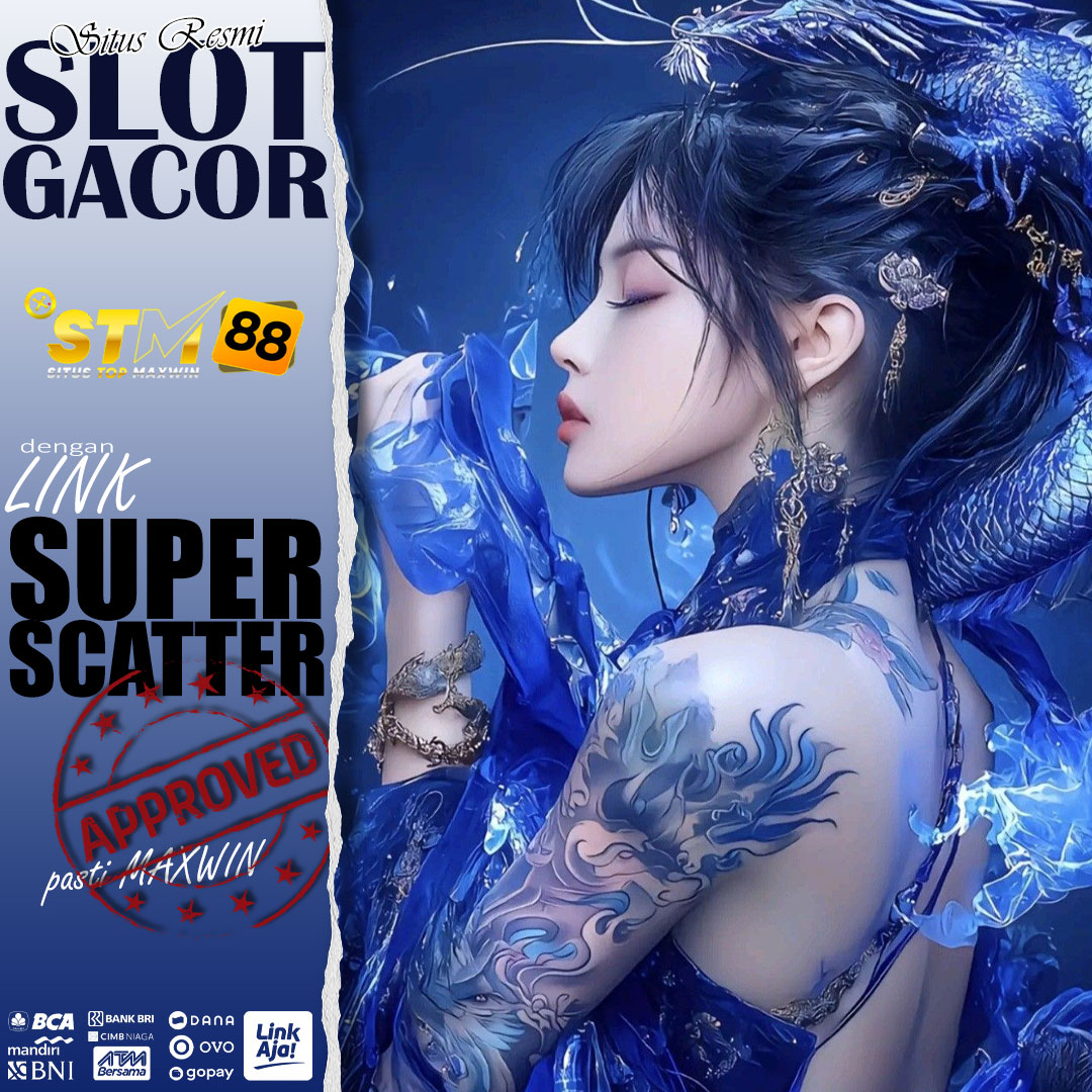 STM88 ♫ Link Slot Gacor Resmi Dengan Super Scatter Garansi Maxwin Hari Ini